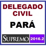 Delegado Civil Pará - Policia Civil Pará PC PA - SUPREMO 2016.2